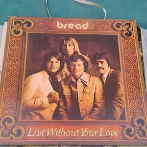 Bread 'Lost Without Your Love' Vinyl Record